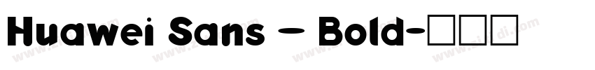 Huawei Sans – Bold字体转换